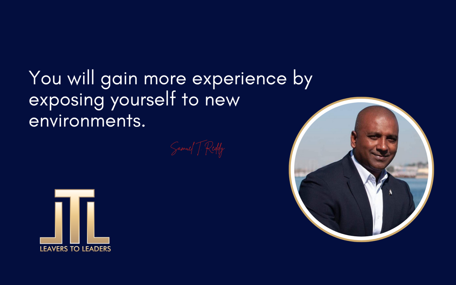Why Life-Long Learning is the New Career Currency? - Samuel T. Reddy